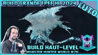 [tuto fr] Monster hunter world: stuff & build grande &eacute;p&eacute;e 2024