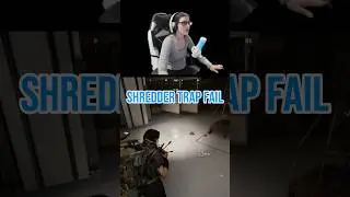 Everything except the Shredder
