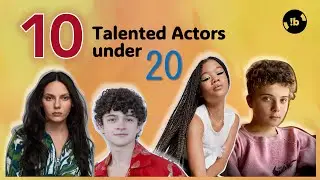 Top 10 Young Actors under 20