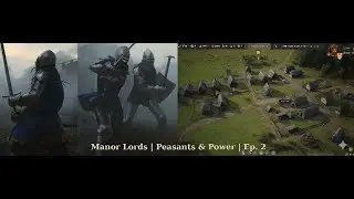 Peasants and Power: Reigning as a Medieval Lord | Manor Lords | Ep 2