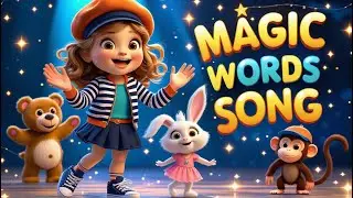 Learn Magic Words Song | Magical Sing-Along | Nursery Rhymes & Kids Songs | Fun Little Fantasy
