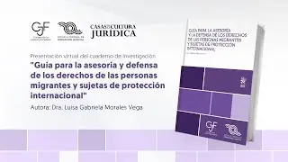 Gu&iacute;a para la asesor&iacute;a y defensa de los derechos de las personas migrantes