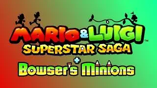 Mario & Luigi Superstar Saga + Bowser's Minions | Minion Quest Menu