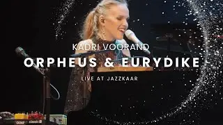 Kadri Voorand - Orpheus & Eurydike (Live at Jazzkaar + clips from 