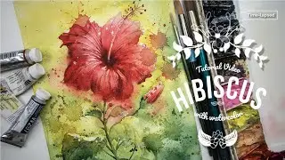 Tutorial video #83 – HIBISCUS the painting process [time-lapsed]