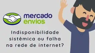 Mercado Envios Extra - Indisponibilidade no aplicativo ou falha na rede de internet?