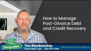 💳 How to Manage Post-Divorce Debt and Credit Recovery? | Los Angeles Divorce #divorce661