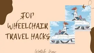 TRAVEL Like a PRO! Top Wheelchair Hacks| Accessible Travel Tips