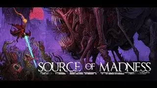Only one way to find the SOURCE OF MADNESS part 3