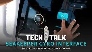 Tech Talk &mdash; Использование пользовательского интерфейса гироскопа Seakeeper
