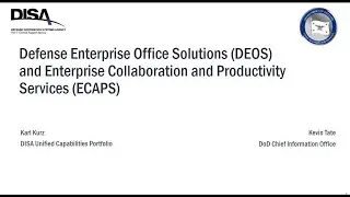 Defense Enterprise Office Solutions (DEOS)--Enterprise Collaboration & Productivity Services (ECAPS)