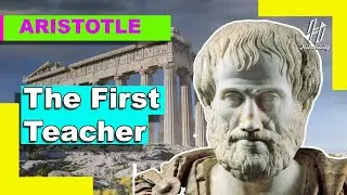 Aristotle: The First Teacher