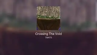 Crossing The Void