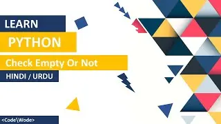 Python Check Empty Or Not Tutorial In Hindi / Urdu