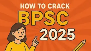 How to crack BPSC 2025 ??| BPSC2025 KAISE CRACK KARE ? ? | BPSC 2025 | BEST TIPS TO CRACK BPSC2025