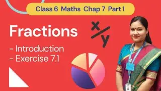 Fractions NCERT Class 6 Math Chapter 7 /Part 1/ NCERT Class 6 Maths Chapter 7 Fractions