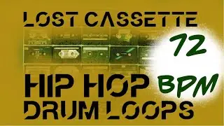 72 BPM Hip Hop Drum Loop - LOST CASSETTE