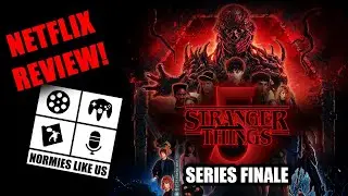 Stranger Things | Season 5 Volume 2 Review | Normies Like Us Podcast