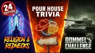 Religion, Rednecks, & Rommel: Pour House Trivia Impossible!