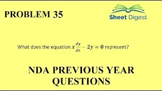 Problem 35 || Solution of Differential Equation || NDA-1 2022 Exam Previous year Maths Questions