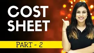 #2 Cost Sheet | 5 marks important question | Cost sheet short question | BCOM BBA