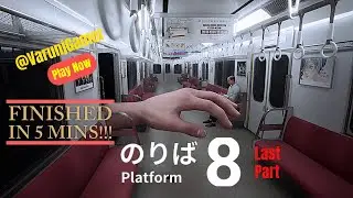Finished in 5 Mins Platform 8 Horror Train Final Part | Ghost Train | [60FPS PC] - No Commentary