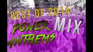 POWER ANTHEMS BEST OF 2014 MIX