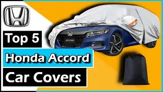 ✅The 5 Best Honda Accord Car Covers (All-Season Covers) || Brad Kingston #car #carcover #hondaaccord