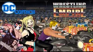 Wrestling Empire - Who Is The Biggest DC Villain: Harley Or Bane?