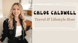 Chloe Caldwell | Hosting Reel: Travel & Lifestyle Host