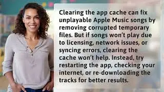Does Clearing App Cache Fix Unplayable Apple Music Songs?