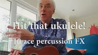 UKULELE PERCUSSION TUTORIAL: How to get 10 drums sounds on ukulele