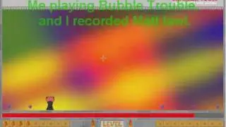 Bubble Trouble