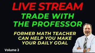 Live Trading with the Professor Vol 3