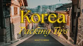 What to Pack for Korea | Moving to Korea | Packing Essentials #korea #travel #packing #moving #epik