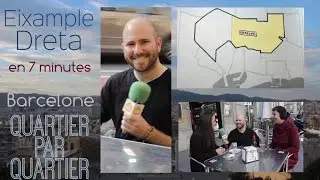 Eixample Dreta en 7 minutes- Barcelone Quartier par Quartier