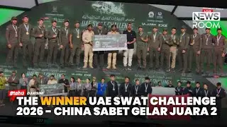 DAY 4 - FULL TIME | JUARA 2 CHINA, 1 & 3 KAZAKHSTAN | WINNERS OF THE UAE SWAT CHALLENGE 2026 DUBAI