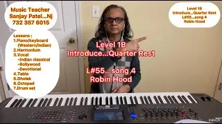 Lesson # 55...(Level 1B)(Song # 4...Robin Hood)...Western Piano/Keyboard ...May 23, 2024