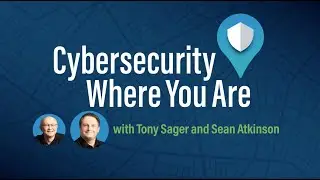 Cybersecurity Where You Are Podcast | Episode 121 The Economics of Cybersecurity Decision Making