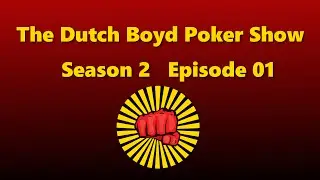 The Dutch Boyd Poker Show | s02e001 | January 3, 2016