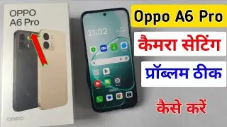 How to reset camera setting in oppo a6 pro / oppo a6 pro me camera settings problem solution fixed ?