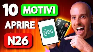 N26 Conto Online: 10 MOTIVI Validi per Utilizzarlo nel 2025
