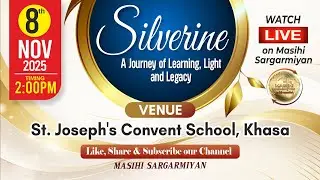 🔴Annual Day Celebration - Silverine | 8 NOV. 2025 | Timing 2 PM | St. Joseph's Convent School, Khasa