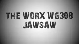 WORX WG308 JawSaw Product Demonstration - Full
