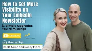 How to Get More Visibility on Your LinkedIn Newsletter (3 Simple Upgrades You&rsquo;re Missing)