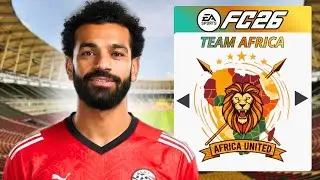 Ho Creato la SQUADRA AFRICANA Più Forte della Storia su FC26!