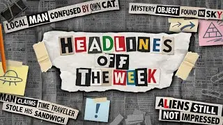 📰405 : Headlines Of The Week