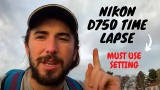 Nikon D750 Timelapse Tip to Nail your next Timelapse!