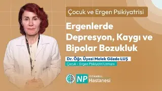 Ergenlik Döneminde Psikiyatrik Hastalıklar ve Belirtileri