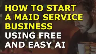 How to Start a Maid Service Business | Complete and Easy to Follow Guide
